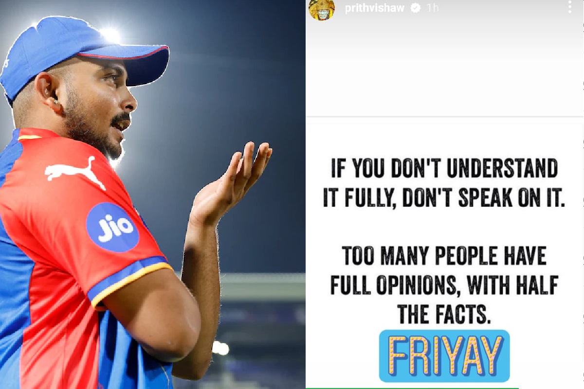 If you don't understand it fully, Don't speak on it: Prithvi Shaw's cryptic post amid immense criticism